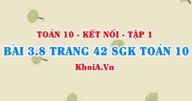 Bài 3.8 trang 42 SGK Toán 10 tập 1 Kết nối tri thức